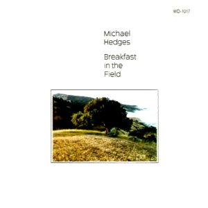 michael-hedges-breakfast-in-the-field
